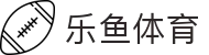 乐鱼体育_官方平台首页-登录入口 - LEYU